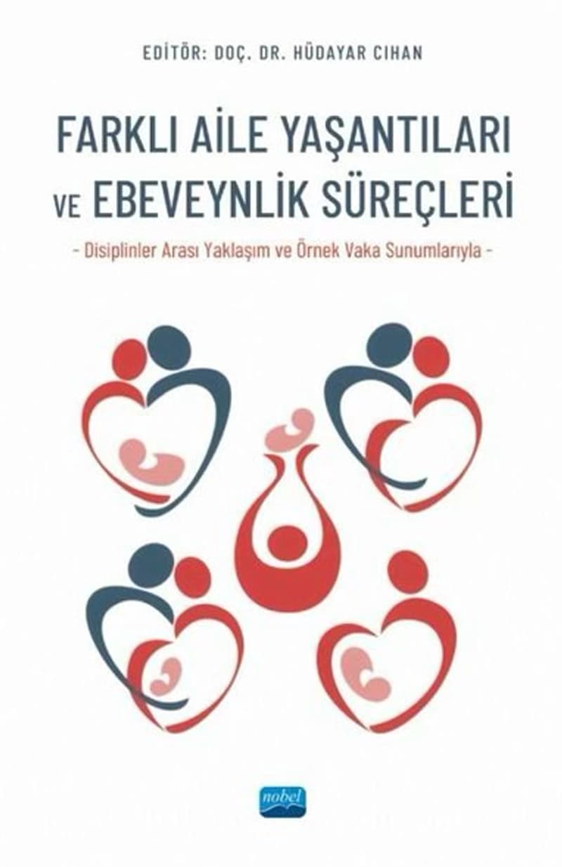 Farklı Aile Yaşantıları ve Ebeveynlik Süreçleri