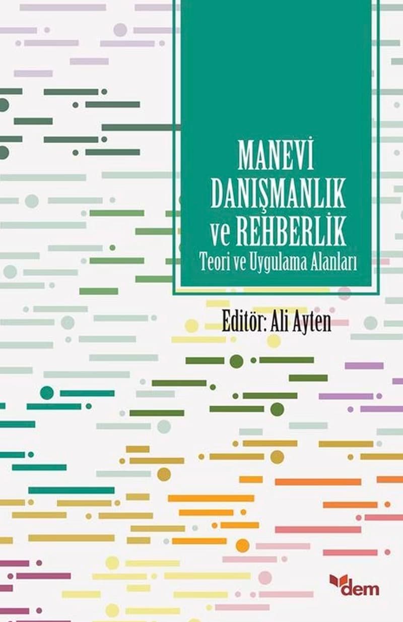 Manevi Danışmanlık ve Rehberlik Teori ve Uygulama Alanları